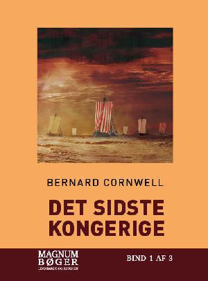 Det sidste kongerige. Bind 3