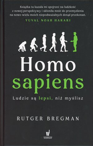 Homo sapiens : ludzie są lepsi, niż myślisz