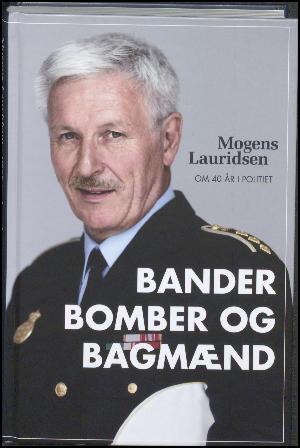 Bander, bomber og bagmænd : om 40 år i politiet