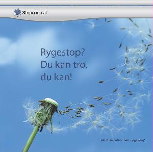 Rygestop? Du kan tro, du kan! : 80 aforismer om rygestop