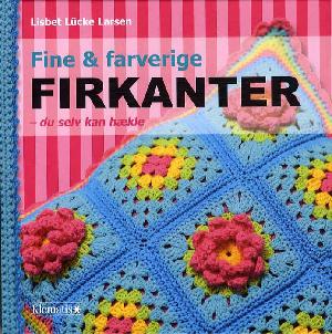 Fine & farverige firkanter - du selv kan hækle