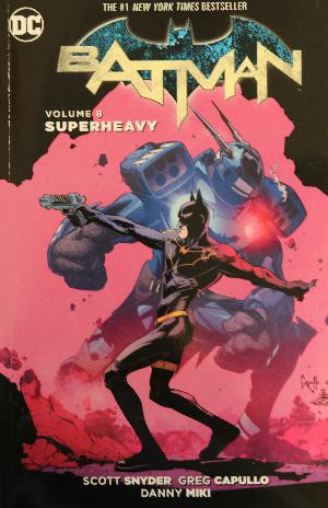 Batman. Volume 8 : Superheavy
