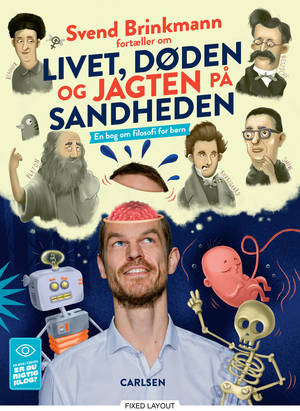 Svend Brinkmann fortæller om livet, døden og jagten på sandheden : en bog om filosofi for børn