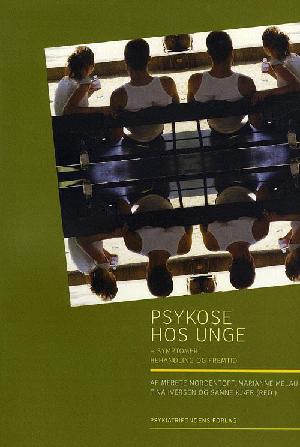 Psykose hos unge : symptomer, behandling og fremtid : erfaringer fra OPUS