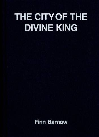 The city of the divine king : urban systems and urban architecture in Egypt, Mesopotamia, Indus, India, Nepal and China