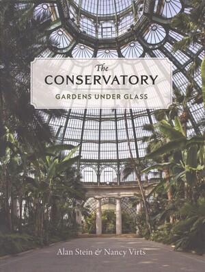 The conservatory : gardens under glass