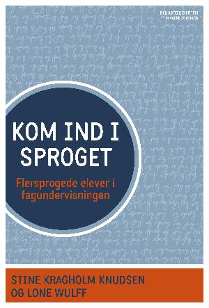 Kom ind i sproget : flersprogede elever i fagundervisning