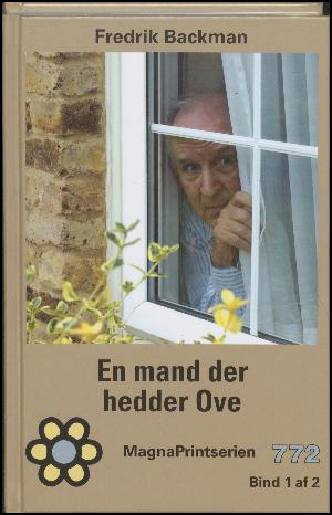 En mand der hedder Ove. Bind 1