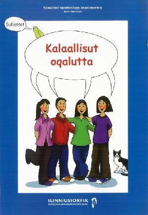 Kalaallisut oqalutta : atuartup atuagaa -- Suliassat