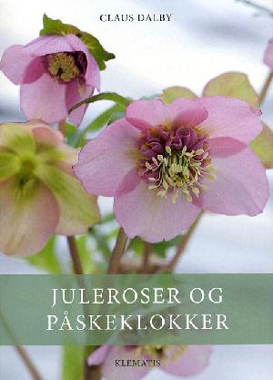 Juleroser og påskeklokker