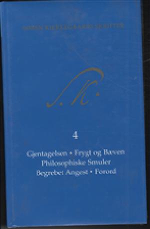 Søren Kierkegaards skrifter -- Kommentarbind. Bind K4 : Gjentagelsen. Frygt og Bæven. Philosophiske Smuler. Begrebet Angest. Forord