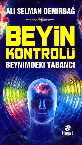 Beyin Kontrolü : beynimdeki yabancı