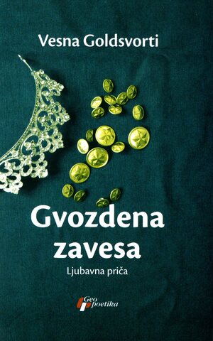 Gvozdena zavesa : ljubavna priča