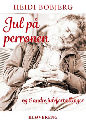 Jul på perronen og 6 andre julefortællinger