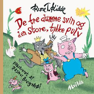 De tre dumme svin og den store, tykke pulv