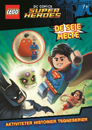 LEGO DC Comics super heroes - de seje helte : aktiviteter, historier, tegneserier