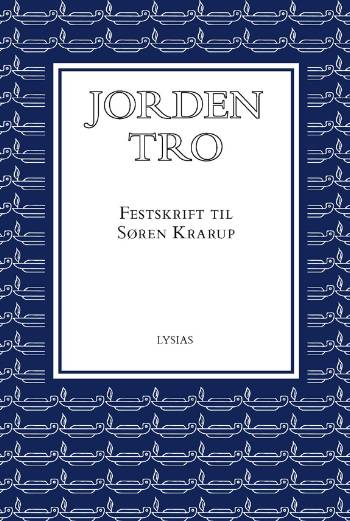 Jorden tro : festskrift til Søren Krarup