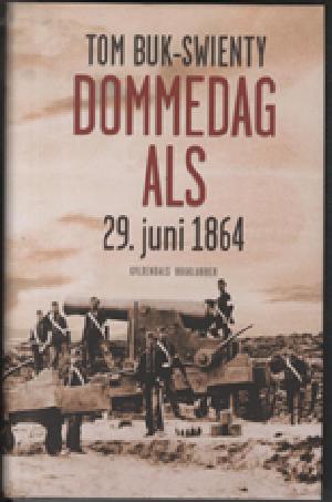 Dommedag Als : 29. juni 1864 : kampen for Danmarks eksistens