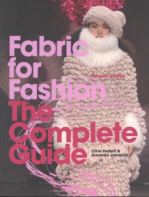 Fabric for fashion : the complete guide