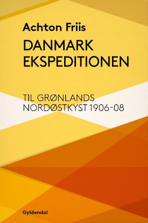 Danmark-ekspeditionen til Grønlands nordøstkyst 1906-1908