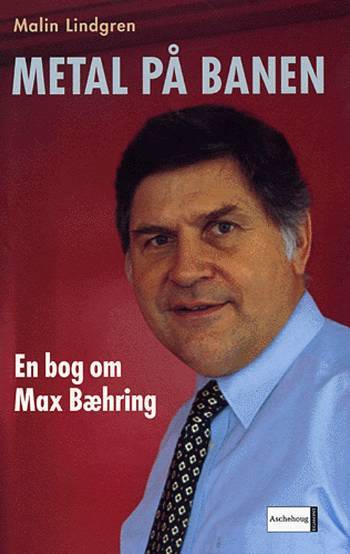 Metal på banen : en bog om Max Bæhring