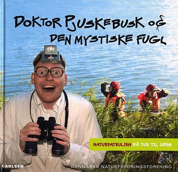 Doktor Pjuskebusk og den mystiske fugl : Naturpatruljen på tur til søen