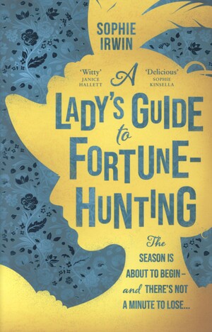 A lady's guide to fortune-hunting