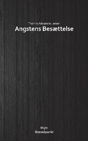 Angstens besættelse : digte