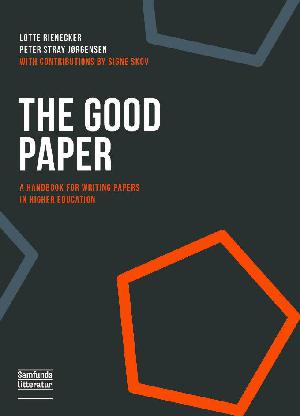 The good paper : a handbook for writing papers in higher education