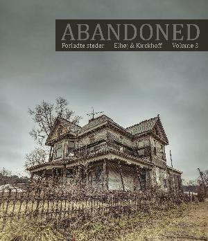Abandoned : forladte steder. 3. udgave