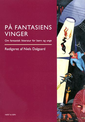 På fantasiens vinger : om fantastisk litteratur for børn og unge