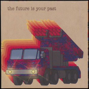 The future is your past