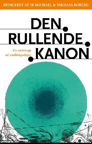 Den rullende kanon : en antologi af yndlingsdigte