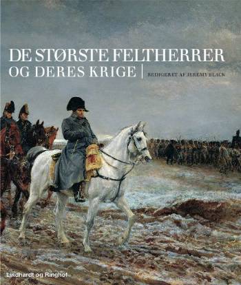 De største feltherrer og deres krige