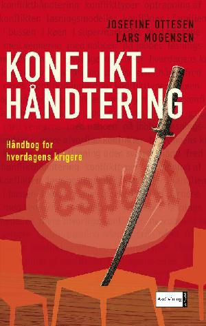 Konflikthåndtering : håndbog for hverdagens krigere