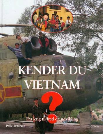 Kender du Vietnam : fra krig til fred og udvikling