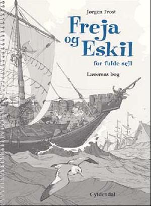 Freja og Eskil for fulde sejl : oplæsningsbog -- Lærerens bog