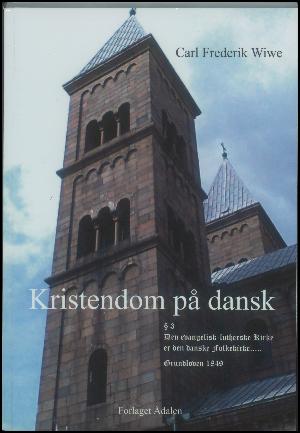 Kristendom på dansk : en dansk religions idésammenhæng og overleverede tankegods