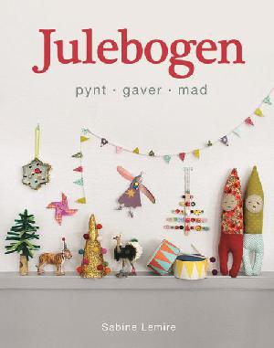 Julebogen : pynt, gaver, mad