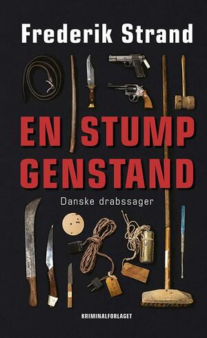 En stump genstand : danske drabssager