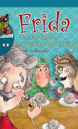 Frida - Fridas morfar fortæller om Trøflen