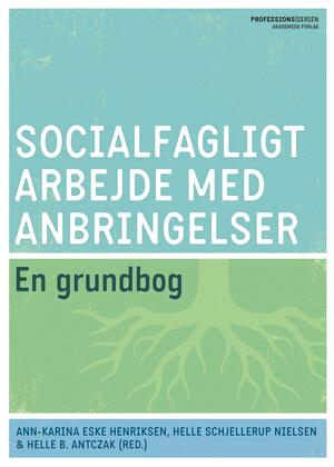 Socialfagligt arbejde med anbringelser : en grundbog