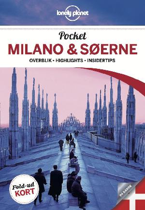 Pocket Milano & søerne : overblik, highlights, insidertips