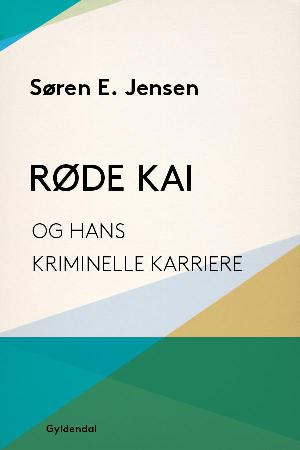 Røde Kai og hans kriminelle karriere