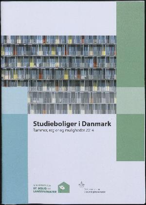 Studieboliger i Danmark : rammer, regler og muligheder 2013