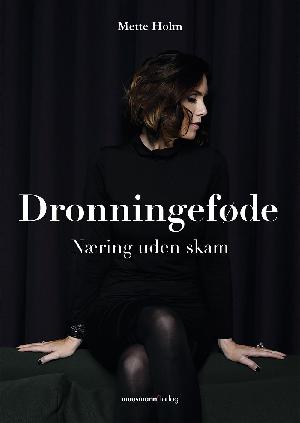 Dronningeføde : næring uden skam