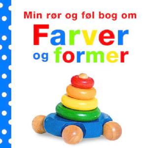 Min rør og føl bog om farver og former