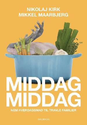 MiddagMiddag : nem hverdagsmad til travle familier