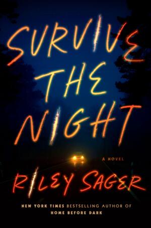 Survive the night : a novel