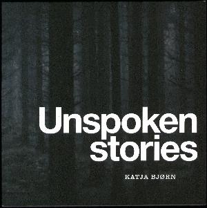 Unspoken stories